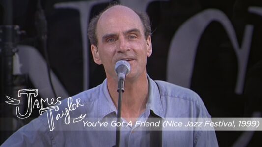 James Taylor - You've Got A Friend (Nice Jazz Festival, 1999) James Taylor - You've Got A Friend (Nice Jazz Festival, 1999)